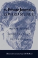 The Private Journals of Edvard Munch: We Are Flames Which Pour Out of the Earth Издательство: University of Wisconsin Press, 2005 г Мягкая обложка, 206 стр ISBN 0299198146 Язык: Английский инфо 6321z.