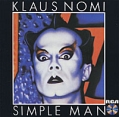 Klaus Nomi Simple Man Формат: Audio CD (Jewel Case) Дистрибьюторы: RCA, SONY BMG Russia Лицензионные товары Характеристики аудионосителей 2007 г Альбом: Импортное издание инфо 8947z.
