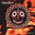 Shelter Mantra Формат: Audio CD Дистрибьютор: Roadrunner Records Лицензионные товары Характеристики аудионосителей 2006 г Альбом: Импортное издание инфо 8988z.