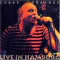 Roger Chapman Live In Hamburg Формат: Audio CD Дистрибьютор: Polydor Лицензионные товары Характеристики аудионосителей 2006 г Концертная запись: Импортное издание инфо 9813z.