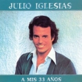 Julio Iglesias A Mis 33 Anos Формат: Audio CD Дистрибьютор: Columbia Лицензионные товары Характеристики аудионосителей 1997 г Альбом: Импортное издание инфо 9963z.